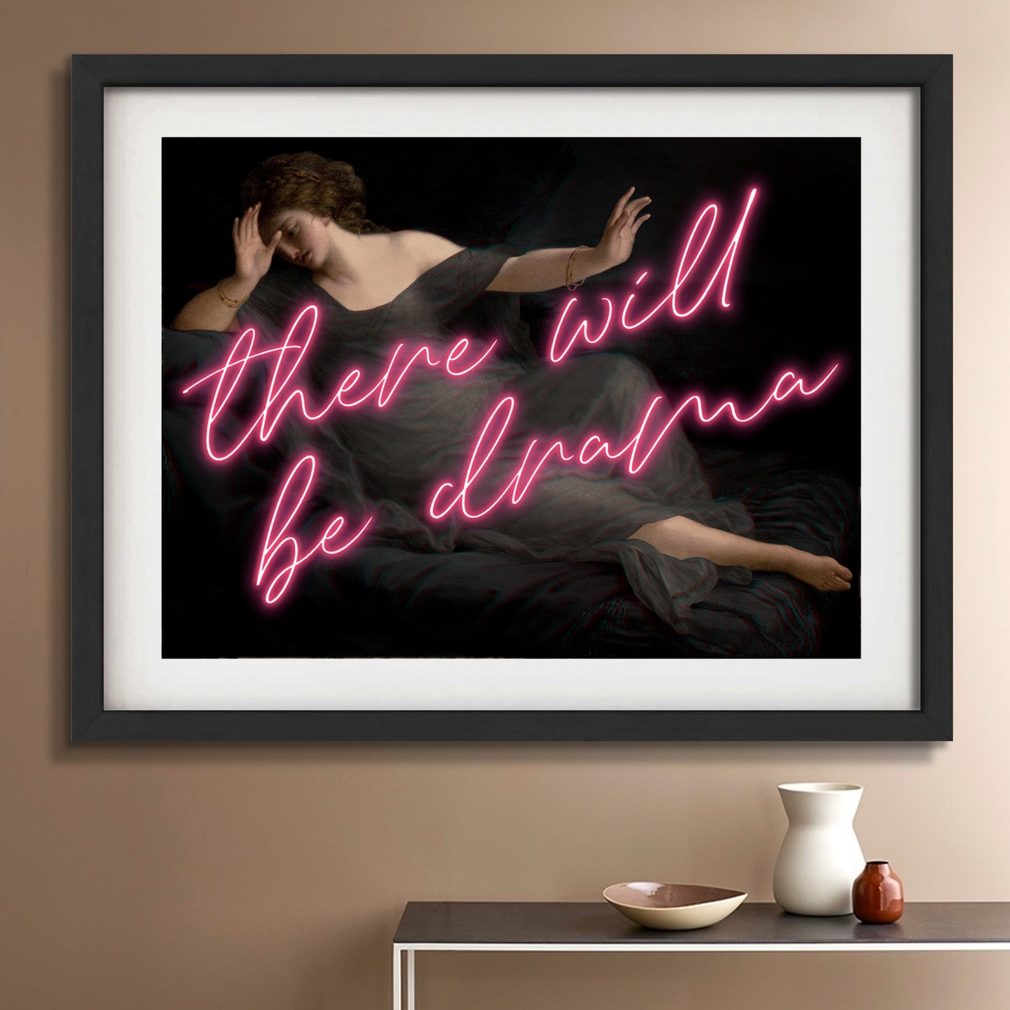 There Will Be Drama! Print