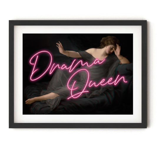 Drama Queen! Print